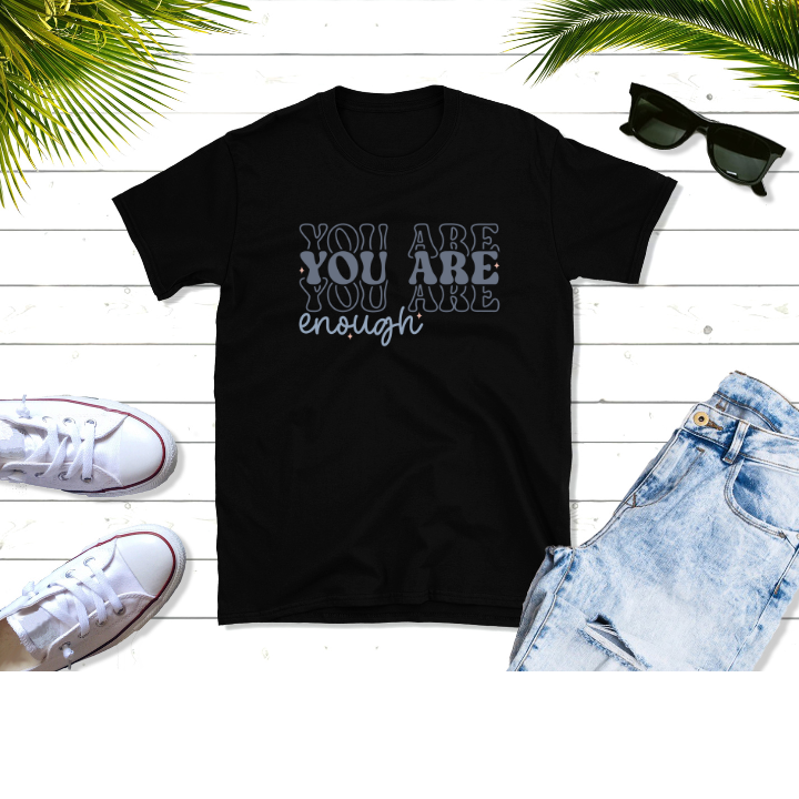 "You Are Enough" mental health T-Shirt