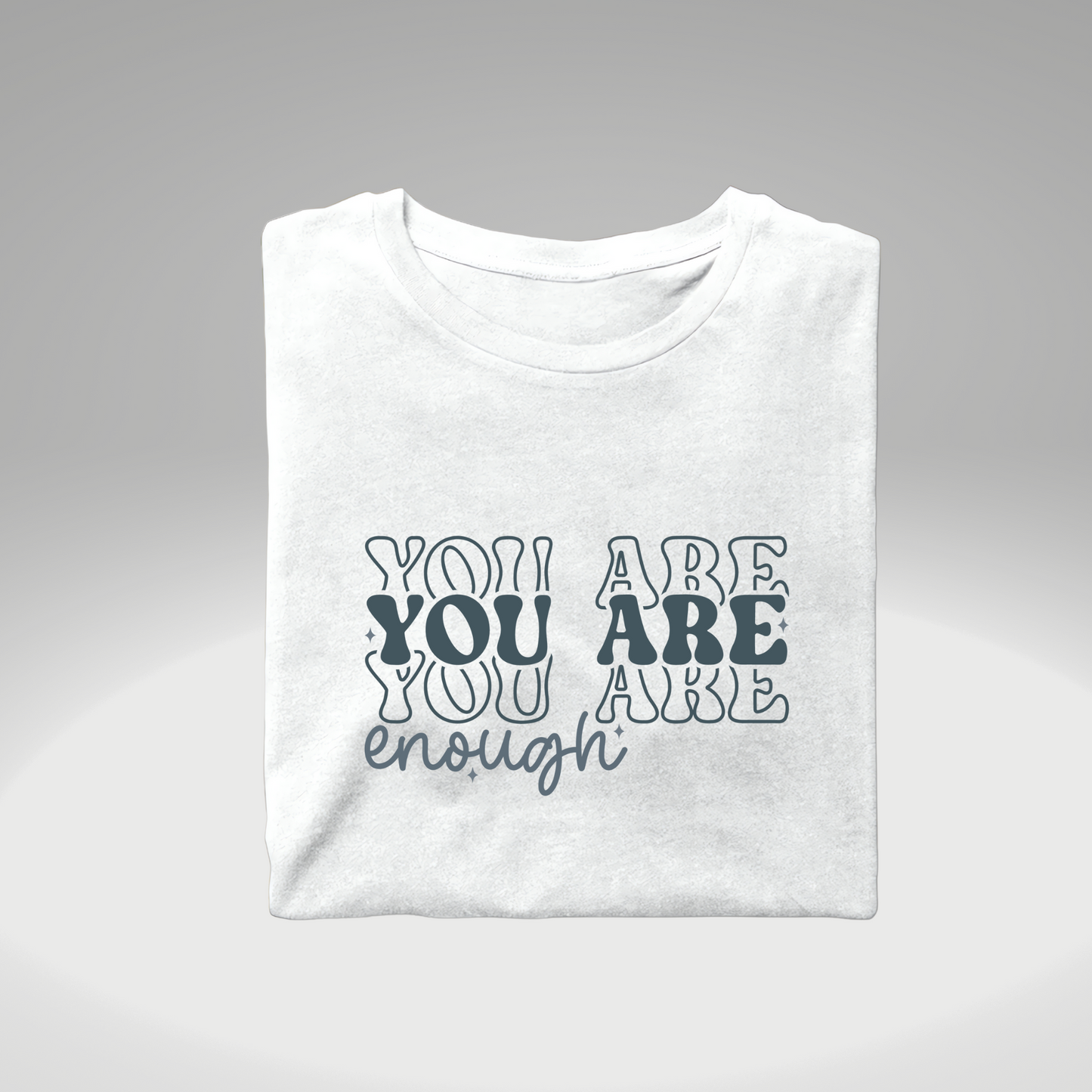 "You Are Enough" mental health T-Shirt