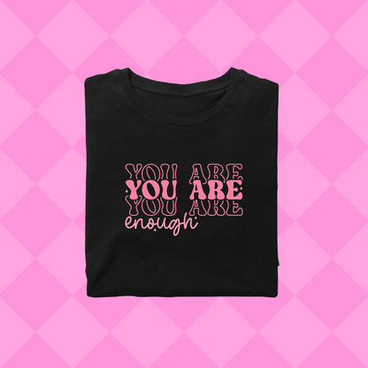 "You Are Enough" mental health T-Shirt