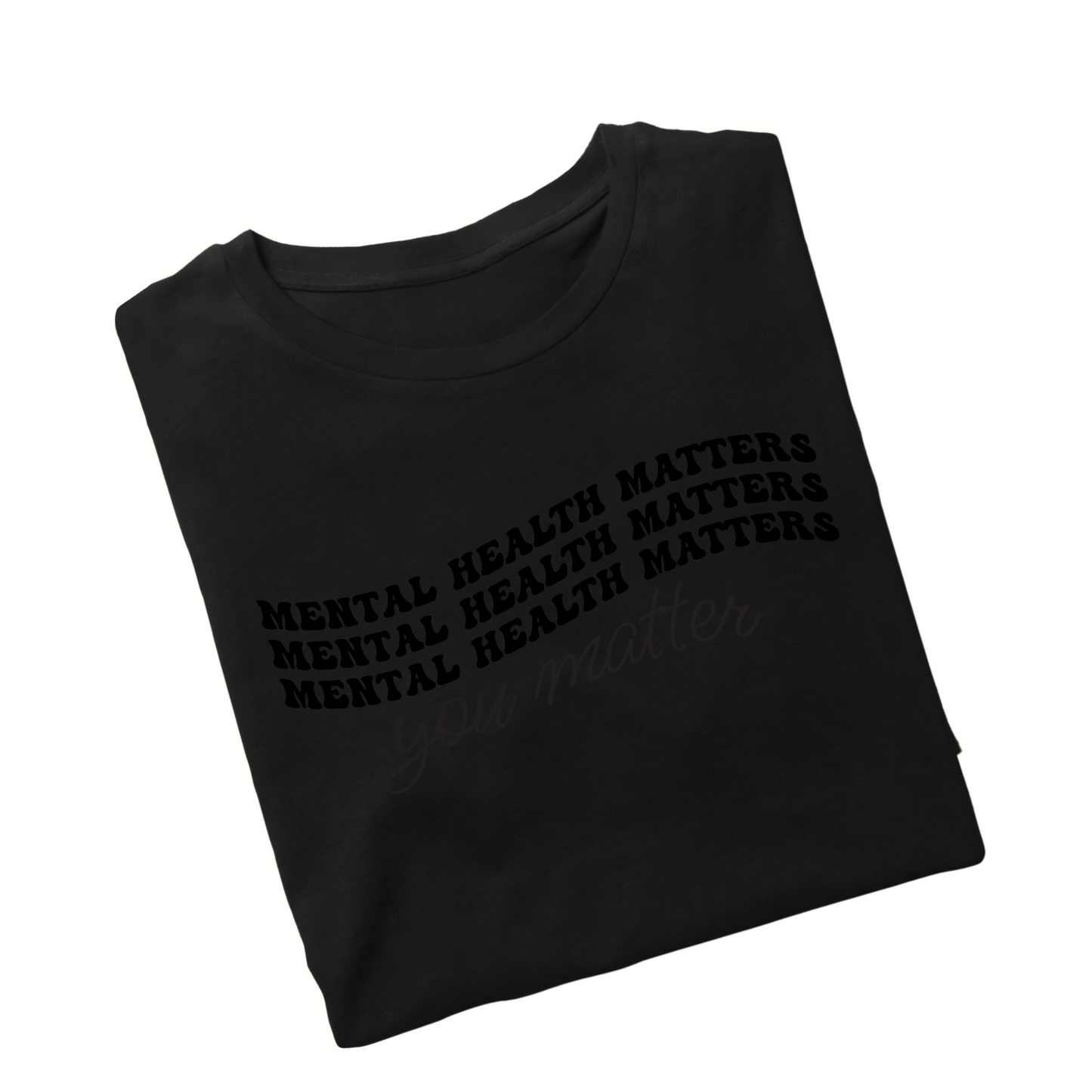 Mental Health Matters T shirt