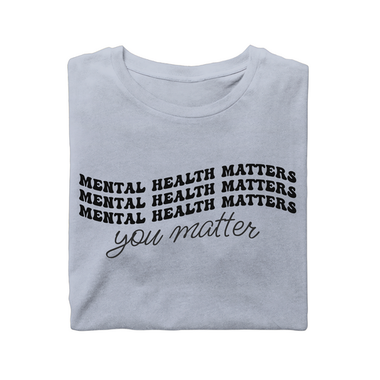 Mental Health Matters T shirt